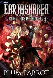 Earthshaker: A LitRPG Progression Fantasy (Victor of Tucson Book 7)