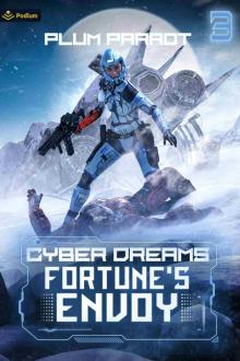 Fortune's Envoy: A Dystopian Sci-Fi Adventure (Cyber Dreams Book 3)