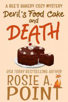 Devil’s Food Cake and Death: A Bee’s Bakery Cozy Mystery Book 3
