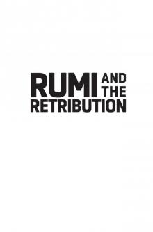 Rumi and the Retribution