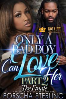 Only a Bad Boy Can Love Her 2: the Finale