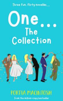 One... The Collection: Three fun, flirty novellas