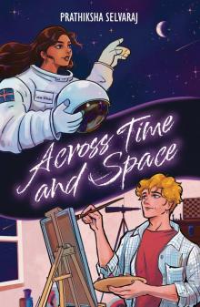 Across Time and Space Across Time and Space