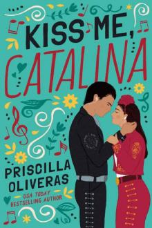 Kiss Me, Catalina Kiss Me, Catalina