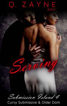 Serving: Curvy Submissive & Older Dom (Submission Island Book 4) Serving: Curvy Submissive & Older Dom (Submission Island Book 4)