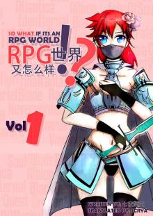 So What if It's an RPG World? - Volume 01 - So What if It's an RPG World?