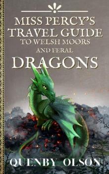 Miss Percy's Travel Guide (to Welsh Moors and Feral Dragons) (A Miss Percy Guide Book 2)