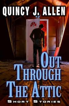 Out Through the Attic