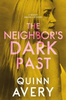 The Neighbor's Dark Past (A Bexley Squires Mystery Book 6) The Neighbor's Dark Past (A Bexley Squires Mystery Book 6)