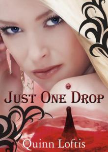 Just One Drop (The Grey Wolves #3)