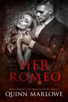 Her Romeo (a Dark Mafia Romance) (Mafia Rogues: The Rossi Chapter Book 1) Her Romeo (a Dark Mafia Romance) (Mafia Rogues: The Rossi Chapter Book 1)