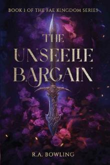 The Unseelie Bargain (The Fae Kingdom Series Book 1)