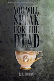 You Will Speak For the Dead