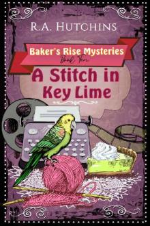 A Stitch In Key Lime: A humorous English village cozy mystery (Baker's Rise Mysteries Book Ten)