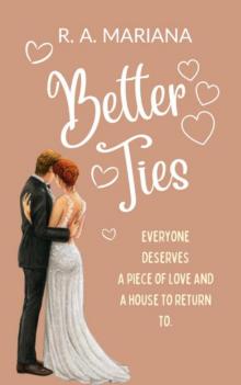 Better Ties: A Military Sweet Slow Burn Romance. The Soldier, The Single Mom, and The Son.