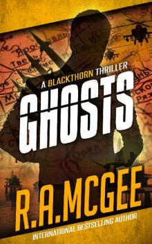 Ghosts: A Blackthorn Thriller (The Blackthorn Thrillers Book 4)