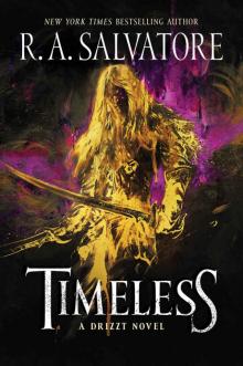 Timeless: A Drizzt Novel (Forgotten Realms: Drizzt) Timeless: A Drizzt Novel (Forgotten Realms: Drizzt)