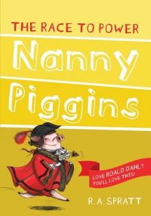 Nanny Piggins and the Race to Power 8 Nanny Piggins and the Race to Power 8