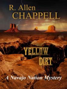 Yellow Dirt: A Navajo Nation Mystery
