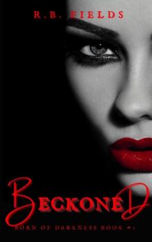 Beckoned: Born of Darkness (Book 1) Beckoned: Born of Darkness (Book 1)