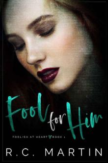 Fool for Him (Foolish at Heart Book 1) Fool for Him (Foolish at Heart Book 1)