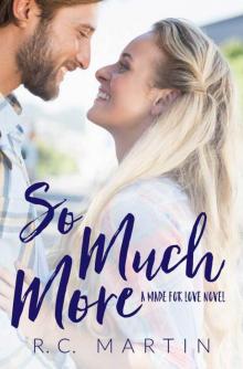 So Much More (Made for Love #3) So Much More (Made for Love #3)