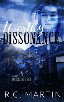 Worthy of the Dissonance (Mountains & Men Book 3) Worthy of the Dissonance (Mountains & Men Book 3)