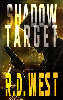 Shadow Target (A Shadow Target Thriller Book 1)