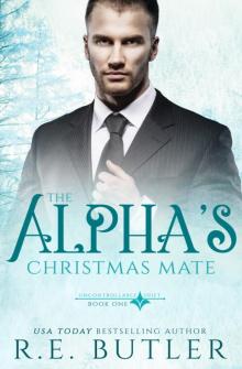 The Alpha's Christmas Mate (Uncontrollable Shift Book One) The Alpha's Christmas Mate (Uncontrollable Shift Book One)