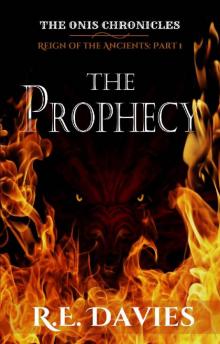 The Prophecy (Reign of the Ancients 1)