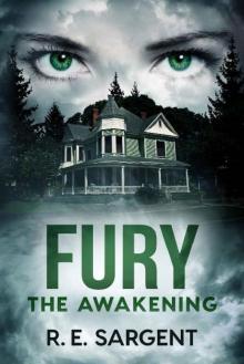 Fury: The Awakening (The Scorned Series Book 1)