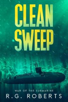 Clean Sweep: A Military Thriller (War of the Submarine Book 5)