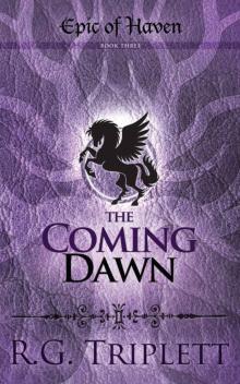 The Coming Dawn: Epic of Haven Trilogy Book 3 The Coming Dawn: Epic of Haven Trilogy Book 3