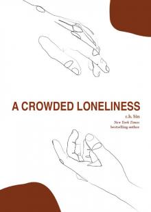 A Crowded Loneliness A Crowded Loneliness