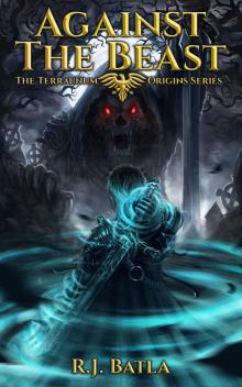 Against the Beast (Terraunum Origins, #1) Against the Beast (Terraunum Origins, #1)