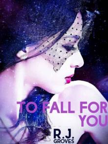 To Fall for You To Fall for You