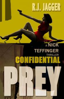 Confidential Prey (A Nick Teffinger Thriller / Read in Any Order) Confidential Prey (A Nick Teffinger Thriller / Read in Any Order)