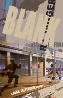Blank (A Nick Teffinger Thriller / Read in Any Order) Blank (A Nick Teffinger Thriller / Read in Any Order)