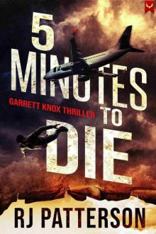 5 Minutes to Die: A Garrett Knox Action Thriller