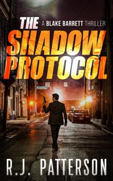 The Shadow Protocol (A Blake Barrett Thriller Book 3)