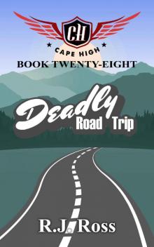 Deadly Road Trip (Cape High Series Book 28)
