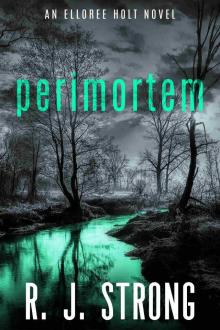 Perimortem (Elloree Holt Forensic Crime Thriller Book 1)
