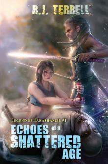 Echoes of a Shattered Age Echoes of a Shattered Age