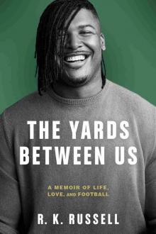 The Yards Between Us