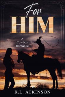 For Him: A Cowboy Romance (The Duke Ranch Series) For Him: A Cowboy Romance (The Duke Ranch Series)