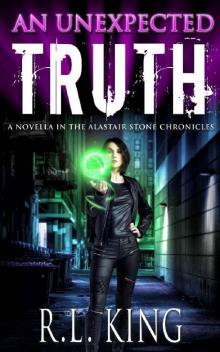 An Unexpected Truth: A Novella in the Alastair Stone Chronicles An Unexpected Truth: A Novella in the Alastair Stone Chronicles