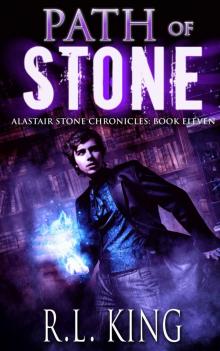 Path of Stone: A Novel in the Alastair Stone Chronicles Path of Stone: A Novel in the Alastair Stone Chronicles