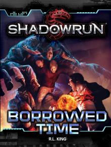 Shadowrun: Borrowed Time Shadowrun: Borrowed Time
