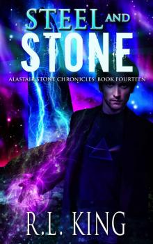 Steel and Stone: A Novel in the Alastair Stone Chronicles