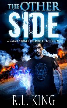The Other Side: A Novel in the Alastair Stone Chronicles The Other Side: A Novel in the Alastair Stone Chronicles